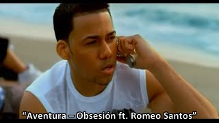 Aventura  Obsesión ft Romeo Santos Video Musical Oficial HD Bachata [upl. by Burgwell]