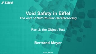 Void Safety in Eiffel Part 2 the Object Test [upl. by Anivol1]