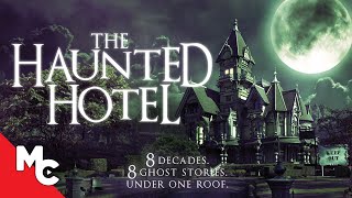 The Haunted Hotel  Full Movie  Horror Anthology  Ghost Stories [upl. by Naval]