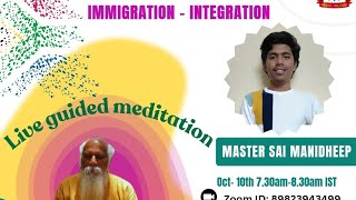 Day 24  Immigration  Integration  Season 5 Guided Meditation  Master Sai Manideep [upl. by Catlaina]