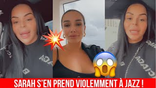 SARAH FRAISOU CLASH ET INSULTE VIOLEMMENT JAZZ MAEVA GHENNAM ET MILLA  😱💥 [upl. by Rahas]