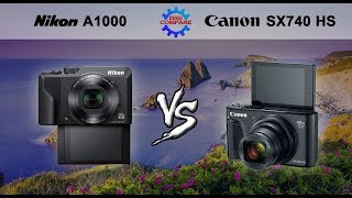 Nikon Coolpix A1000 vs Canon PowerShot SX740 HS  Digi Compare [upl. by Ashlen]