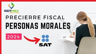 Pre cierre fiscal Personas Morales 2024 [upl. by Freddie]