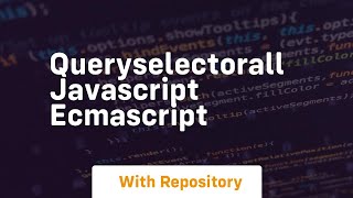 Queryselectorall javascript ecmascript [upl. by Reade]