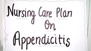 Nursing care plan on Appendicitis  child health nursing bsc nursingnursingsecrets bscnursing [upl. by Sucramad]