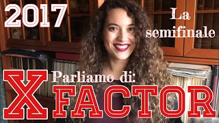 X FACTOR 2017  Live Show 7 la semifinale [upl. by Lamson712]