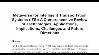 Metaverse for Intelligent Transportation Systems ITS A Comprehensive Review of Technologies Applica [upl. by Gadmann656]