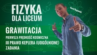 Fizyka  Pierwsza prędkość kosmiczna III prawo Keplera uogólnione zadania [upl. by Aiekam723]