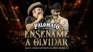 Raúl Hernández Ft Eliseo Robles  Palomazo Norteño  Enséñame a Olvidar  Video Oficial [upl. by Elleval]