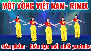 MỘT VÒNG VIỆT NAM  CÔNG PHƯƠNG REMIXSIÊU PHẨM BIÊN ĐẠO MỚI 👉bài hướng dẫn bấm 🔽link dưới [upl. by Ardnuat]