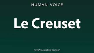 How To Pronounce Le Creuset [upl. by Stedmann]