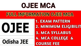 OJEE 2023 MCA ALL INFORMATION  EXAM PATTERN  ELIGIBILITY CRITERIA  SYLLABUS  COLLEGE amp FEE [upl. by Salomone]