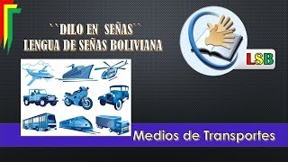 MEDIOS DE TRANSPORTE LENGUA DE SEÑAS BOLIVIANA [upl. by Anoli284]