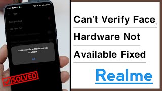 Realme Cant Verify Face Hardware Not Available Problem Solve [upl. by Aaron448]