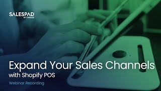 Webinar Expand Your Sales Channels with Shopify POS  SalesPad by Cavallo Webinar Series [upl. by Willi497]