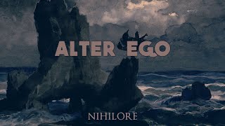 Nihilore  Alter Ego [upl. by Gerta695]