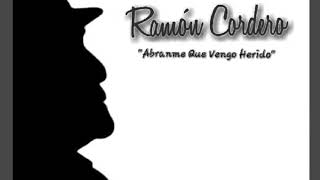 Ramon Cordero  Abranme Que Vengo Herido nuevo [upl. by Ahsikar555]