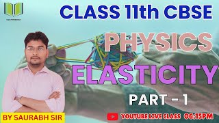 PHYSICS  CLASS 11th CBSE  ELASTICITY  PART  1  BY SAURABH SIR [upl. by Aniger697]