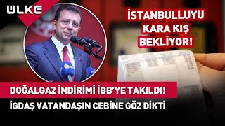 Ekrem İmamoğlu İstanbulluyu Soğuğa Mahkûm Etti İBB İndirimli Doğalgaza Dava Açtı haber [upl. by Maibach154]