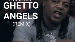 FBG Duck  Ghetto Angels Remix [upl. by Annohsat700]