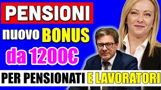 PENSIONI NUOVO quotBONUSquot da 1200€ per PENSIONATI E LAVORATORI 👉 ECCO DI COSA SI TRATTA E PER CHI 💰 [upl. by Maria899]