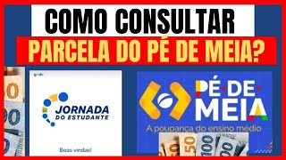 COMO CONSULTAR A PARCELA DO PÉ DE MEIA  CALENDÁRIO DE PAGAMENTO  APLICATIVO JORNADA DO ESTUDANTE [upl. by Nathanil634]