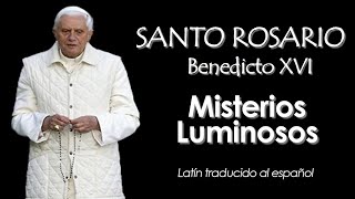 MISTERIOS LUMINOSOS con Benedicto XVI  Latín traducido al español [upl. by Nanice]