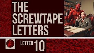 The Screwtape Letters by C S Lewis Letter 10 Explained [upl. by Roderica85]