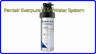 REVIEW 2024 Pentair Everpure H54 Water System ESSENTIAL details [upl. by Brande]