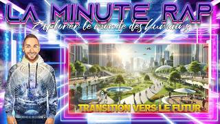 TRANSITION VERS LE FUTUR LMR16 LA MINUTE RAP [upl. by Yllehs940]