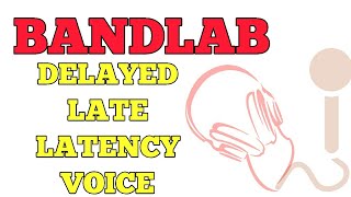 How to fix late voice delayed voice or latency in Bandlab  BANDLAB TUTORIAL 2020 [upl. by Ainekahs]