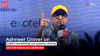 Ashneer Grover on Indias punishing tax system charity and his future as a politician [upl. by Anima]