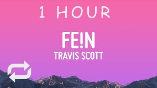 Travis Scott  FEN Lyrics  1 HOUR [upl. by Delora]