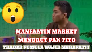 MANFAATIN MARKET FOREX MENURUT PAK TITO HAYANUNDA CEO TRADER FAMILY  TRADER PEMULA WAJIB TAHU [upl. by Malvia]