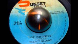 Delroy Melody Live And Direct [upl. by Lanza638]