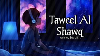 Taweel Al Shawq  Nasheed By Ahmed Bkhatir  beautiful Nasheed [upl. by Kerman68]