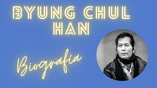 Biografía de Byung Chul Han [upl. by Brittnee]