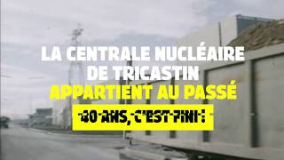 Centrale nucléaire du Tricastin  40 ans cest fini [upl. by Aneahs]