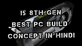 I58th gen Pc build HOW to select components for your new Pc Full explanation [upl. by Atirres]