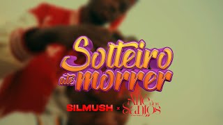 SIL MUSH x AILÉ  Solteiro até Morrer [upl. by Scheck]