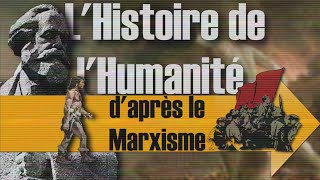 COMPRENDRE LHISTOIRE HUMAINE AVEC LE MARXISME [upl. by Gentry]