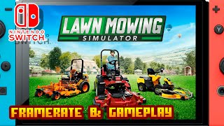 Lawn Mowing Simulator  Nintendo Switch  Framerate amp Gameplay [upl. by Wilfreda]