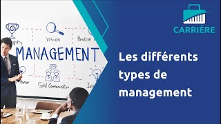 Les différents Types de Management [upl. by Traggat514]