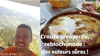 Croute savoyarde reblochonade  des valeurs sûres  VLOG 166 [upl. by Ardisj378]