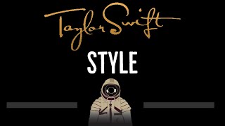 Taylor Swift • Style CC 🎤 Karaoke Instrumental Lyrics [upl. by Ylim]