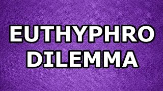 The Euthyphro Dilemma [upl. by Acinoed]