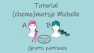 2011NL Tutorial chemo mutsje Michelle met gratis patroon [upl. by Germana]