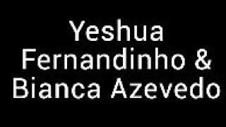 Yeshua  Fernandinho feat Bianca Azevedo  Playback [upl. by Chastity]