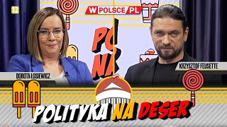 POLITYKA NA DESER  Dorota Łosiewicz i Krzysztof Feusette 22022024 [upl. by Mot]