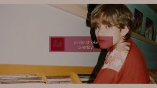 circle stroke overlay after effects tutorial [upl. by Merrill295]